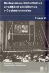 Bolševismus, komunismus a radikální socialismus v Československu VI.
