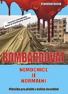 Bombardovat nemocnice je normální