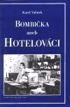 Bombička aneb Hotelováci