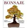 Bonsaje - Velká kniha o pěstovaní bonsají