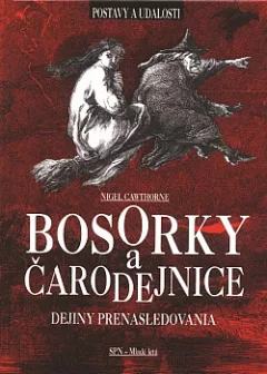 Bosorky a čarodejnice: Dejiny prenasledovania