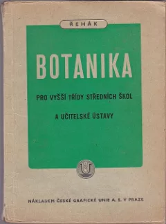 Botanika pro vyšší třídy středních škol a učitelské ústavy