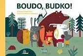 Boudo, budko!