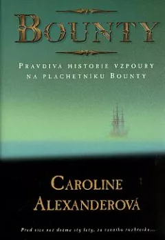 Bounty: Pravdivá historie vzpoury na plachetníku Bounty