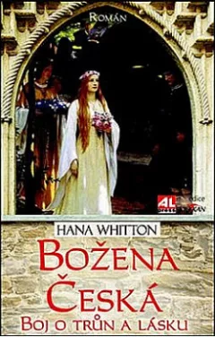 Božena Česká: Boj o trůn a lásku