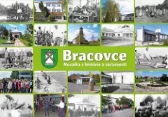 Bracovce - mozaika z histórie a súčasnosti