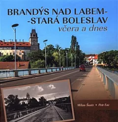 Brandýs nad Labem–Stará Boleslav včera a dnes
