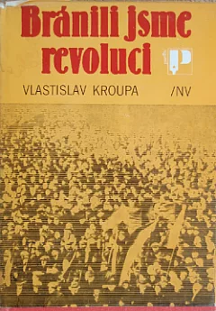 Bránili jsme revoluci
