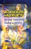 Brány vnímání / Nebe a peklo