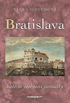 Bratislava: História, osobnosti, pamiatky