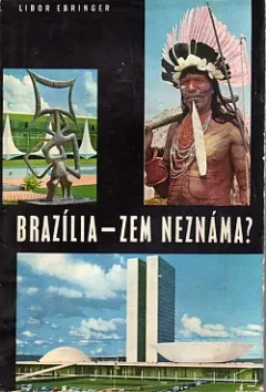Brazília, zem neznáma?