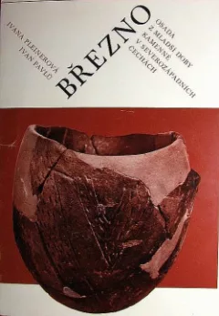 Březno - osada z mladší doby kamenné v severozápadních Čechách