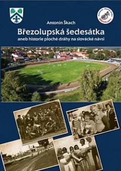 Březolupská šedesátka aneb Historie ploché dráhy na slovácké návsi