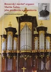 Brezovský staviteľ organov Martin Šaško, jeho predkovia a potomkovia