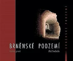 Brněnské podzemí - Kniha první