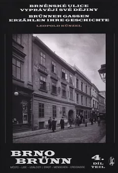 Brněnské ulice vyprávějí své dějiny - 4. díl