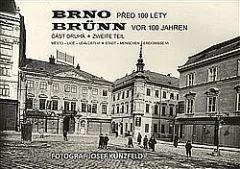Brno před 100 lety. Část druhá