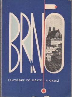 Brno - Průvodce po městě a okolí