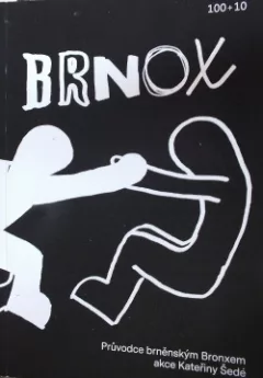 Brnox: Průvodce brněnským Bronxem