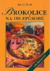 Brokolice na 150 způsobů