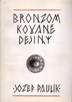 Bronzom kované dejiny