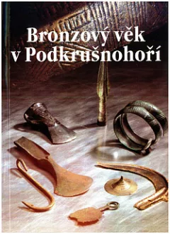 Bronzový věk v Podkrušnohoří