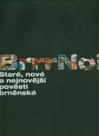 BrrrNo!: Staré, nové a nejnovější pověsti brněnské
