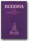 Buddha: Život a působení připravovatele cesty v Indii