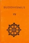 Buddhismus IV
