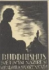 Buddhismus světovým názorem, morálkou a náboženstvím