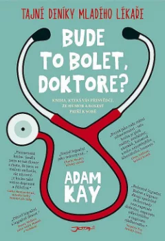 Bude to bolet, doktore?
