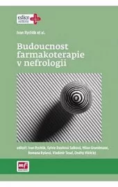 Budoucnost farmakoterapie v nefrologii