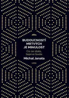 Budoucností mrtvých je minulost