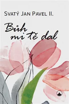Bůh mi tě dal: Meditace na téma „nezištný dar“