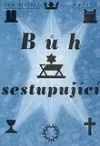 Bůh sestupující: Pokus o christologii Starého zákona