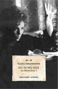 Byl to můj osud. Na přeskáčku I.