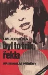 Byl to trik, řekla