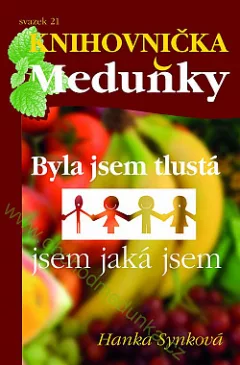 Byla jsem tlustá, jsem jaká jsem