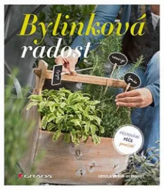 Bylinková radost - Pěstování, péče, použití