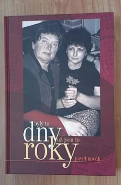 Byly to dny, už jsou to roky