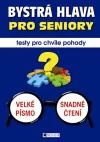Bystrá hlava pro seniory - testy pro chvíle pohody