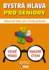 Bystrá hlava pro seniory – zábavné testy pro chvíle pohody