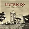 Bystřicko na starých pohlednicích II.