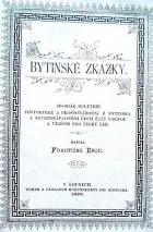 Bytinské zkazky: sborník beletrie historické a prostonárodní z Bytinska a Severozápadních Čech