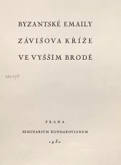 Byzantské emaily Závišova kříže ve Vyšším Brodu