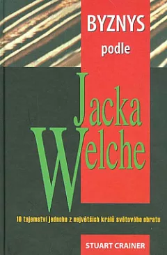 Byznys podle Jacka Welche
