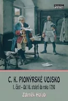 C.K. Pionýrské vojsko 1. část – Od 16. století do roku 1790