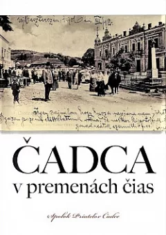Čadca v premenách čias