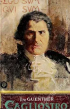Cagliostro: (podivuhodný život Josefa Balsama - hraběte Cagliostra)
