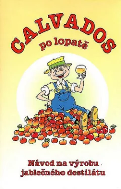 Calvados po lopatě - Návod na výrobu jablečného destilátu